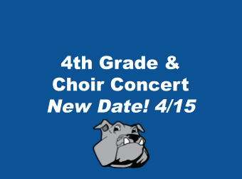 4th Grade & Choir Concert - New date 4/15